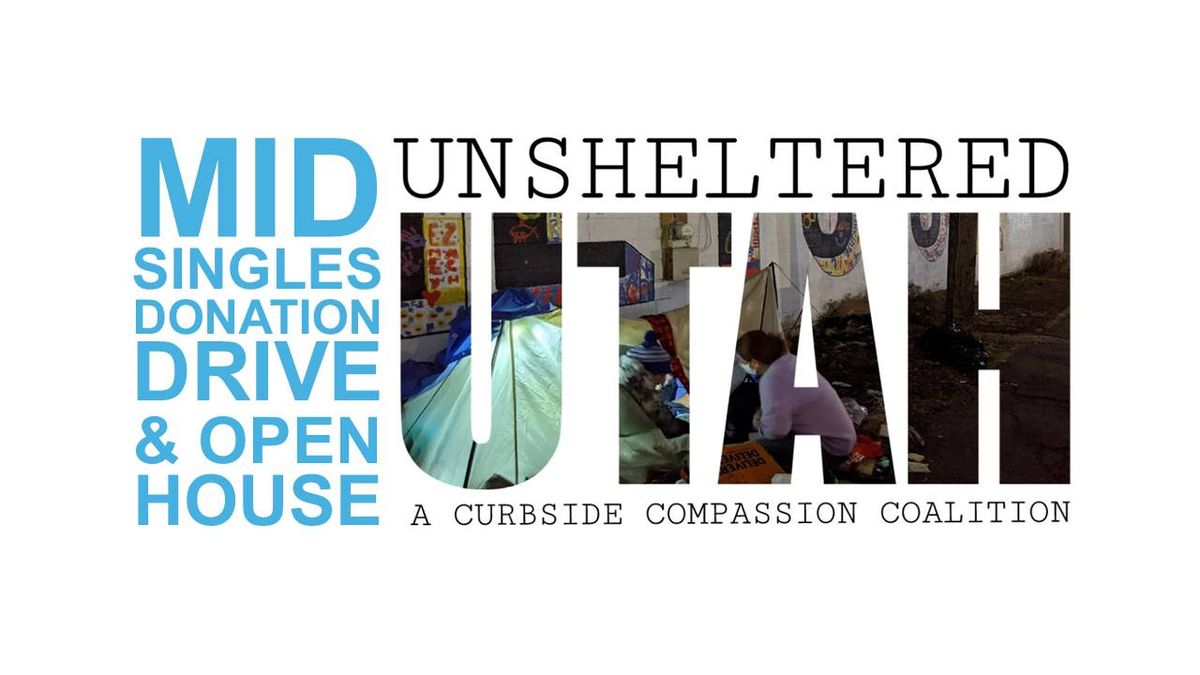 Mid Singles for Unsheltered Utah: Donation Drive & Open House 