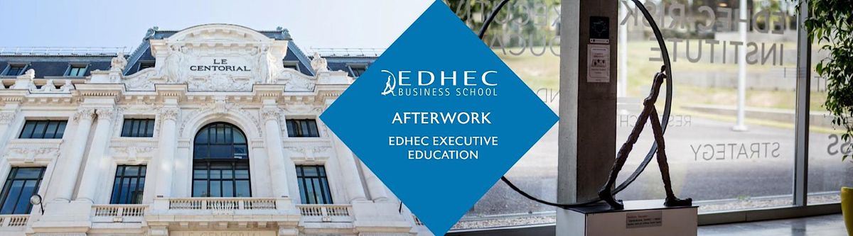 L\u2019Afterwork de l'EDHEC Executive Education