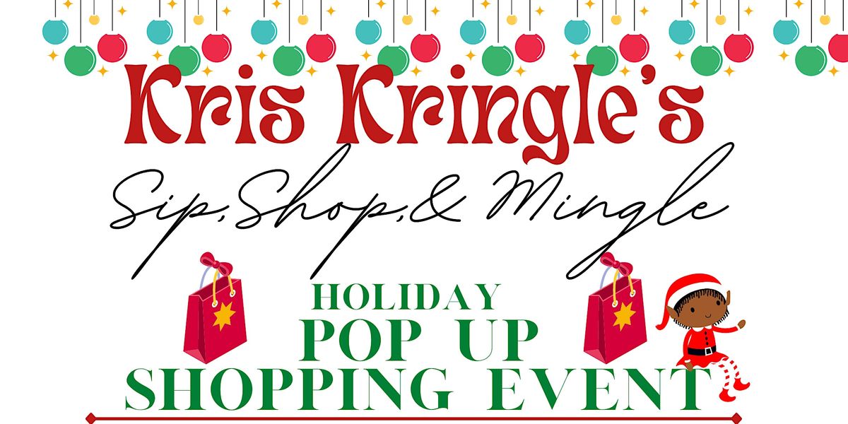 Kris Kringle's Sip, Shop, and Mingle