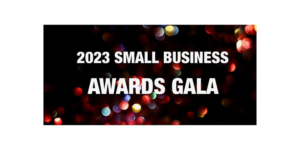 2023 Small Business Awards Gala