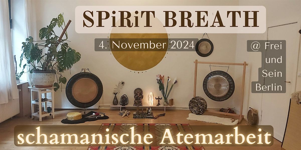 Spirit Breath - shamanic Breathwork \/ schamanische Atemarbeit \/ Nov 24