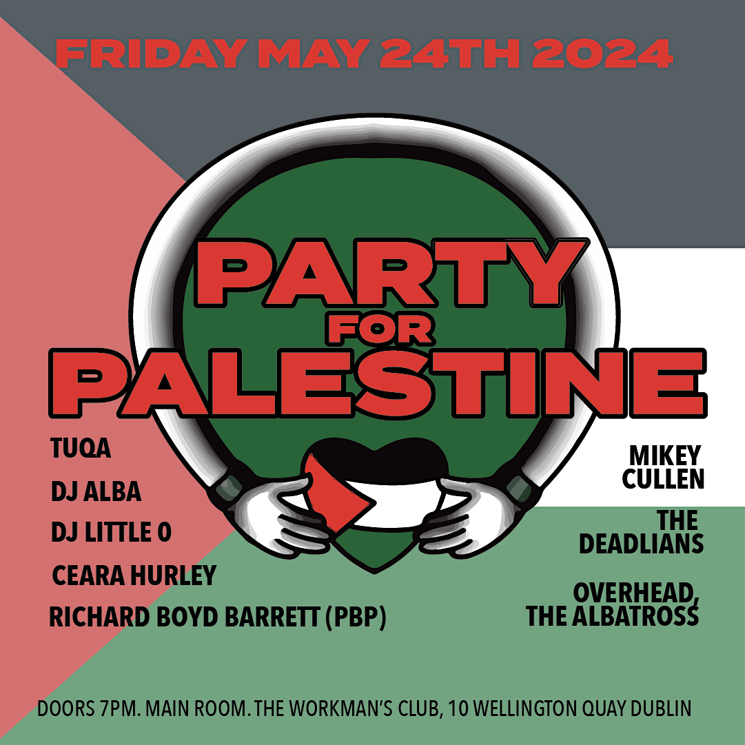 Party For Palestine, Part Two. Fundraising Gig for Gaza.