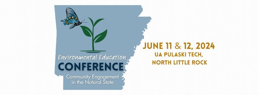 Arkansas Environmental Education Association\u2019s Environmental and Outdoor Education Conference