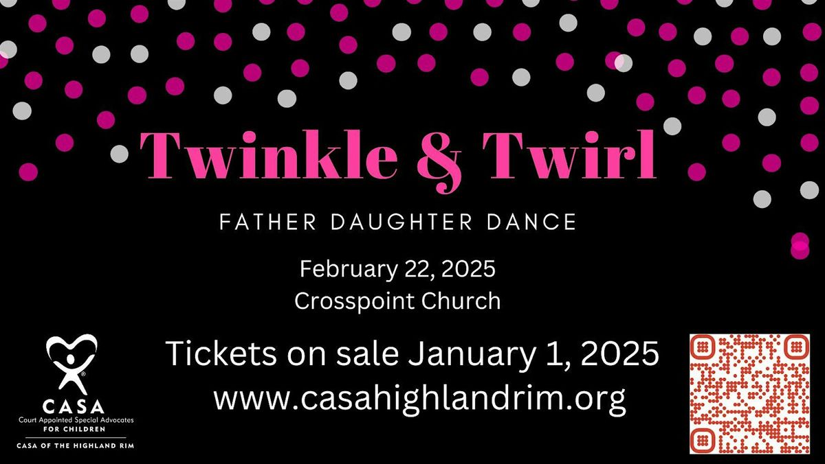 Twinkle & Twirl - Father\/Daughter Dance benefiting CASA of the Highland Rim