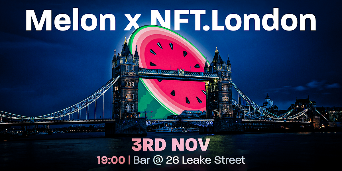 NFT London Exclusive Networking Party by MELON, Bar 26 Leake Street