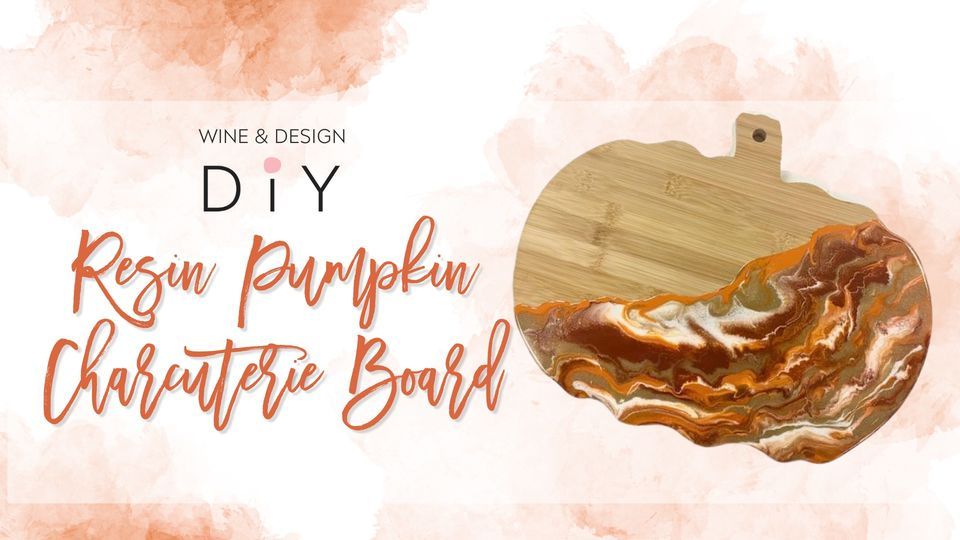 Resin PUMPKIN Board Workshop at Cloer Family Vineyards!