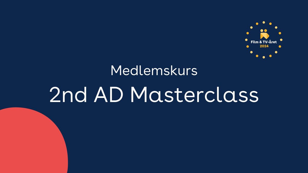 Medlemskurs: 2nd AD Masterclass