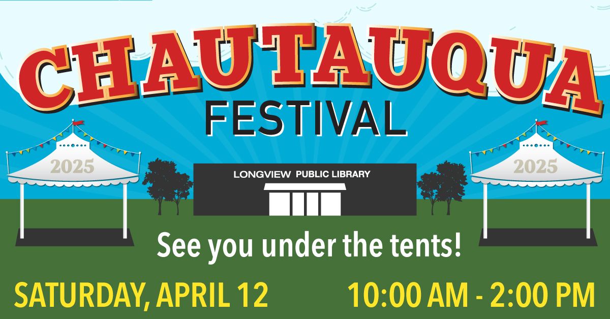 2025 Chautauqua Festival at the Longview Public Library