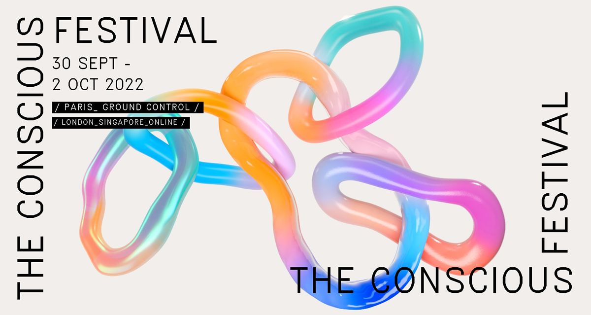 CONSCIOUS LEADERS BOOTCAMP - The Conscious Festival in Paris 2022