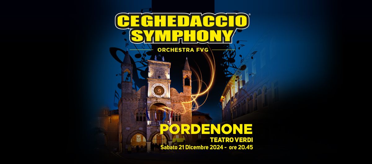 Ceghedaccio Symphony Orchestra Fvg \u2022 Sabato 21 dicembre \u2022 Teatro Verdi Pordenone