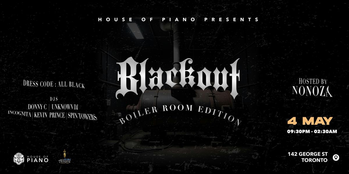 House of Piano - Blackout: Boiler Room Edition
