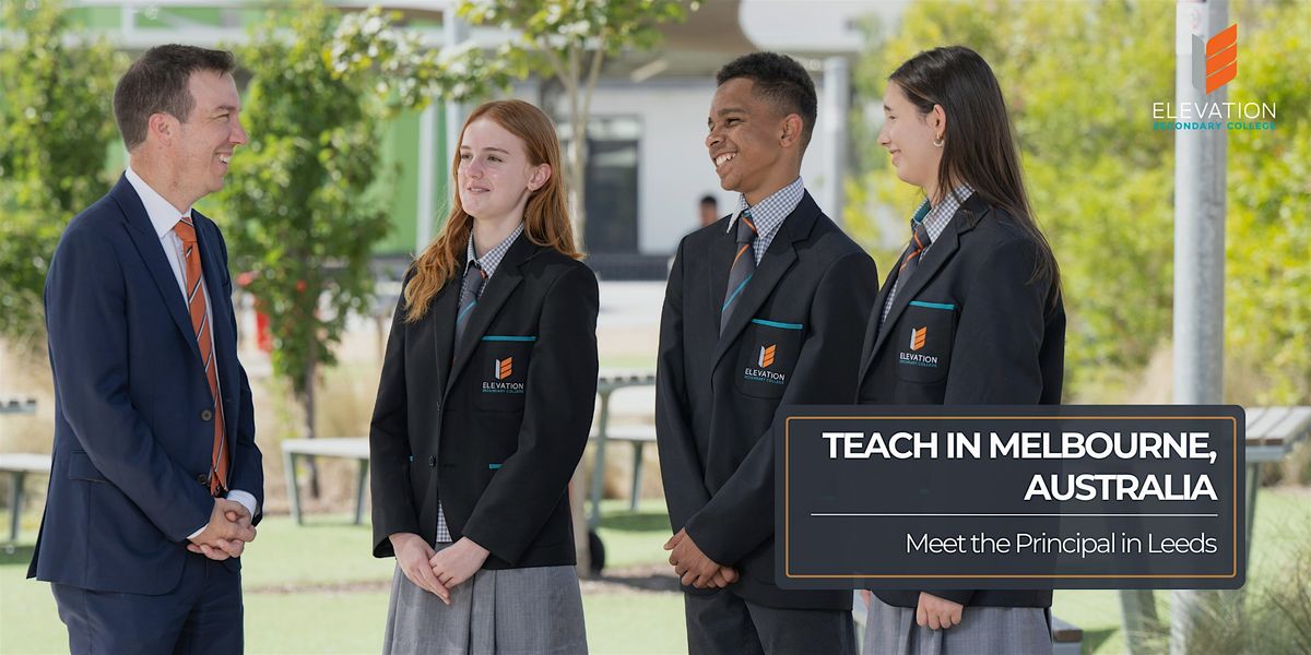 Teach in Melbourne, Australia | Meet the Principal in Leeds