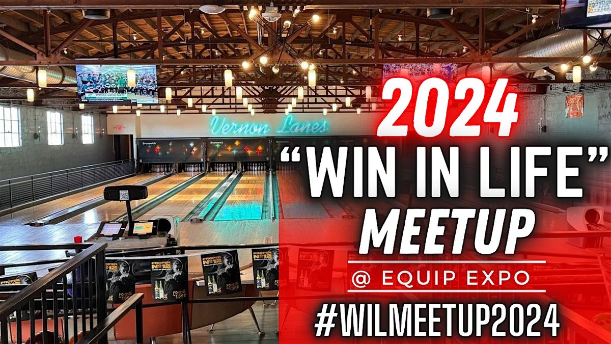 2024 \u201cWIN in LIFE\u201d MEET UP at EQUIP EXPO
