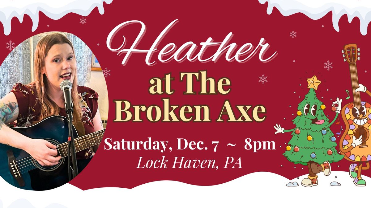 Heather @ The Broken Axe!