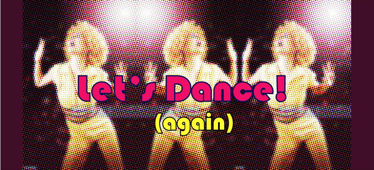 Let's Dance! (Again) -alt\/indie  80's & 90's dj sets - hit that dancefloor!