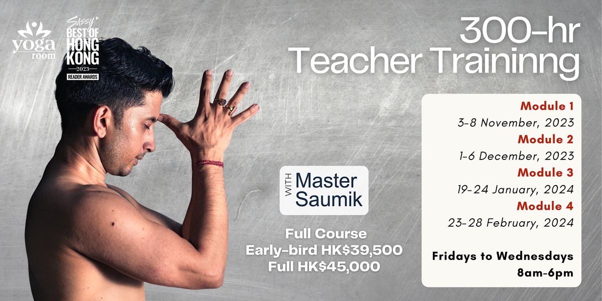 300 HOUR TEACHER TRAINING  WITH SAUMIK BERA