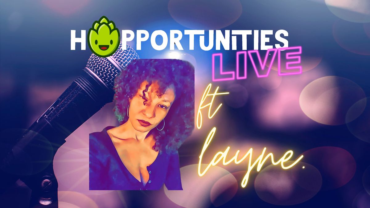 Hopportunites Live ft. layne.