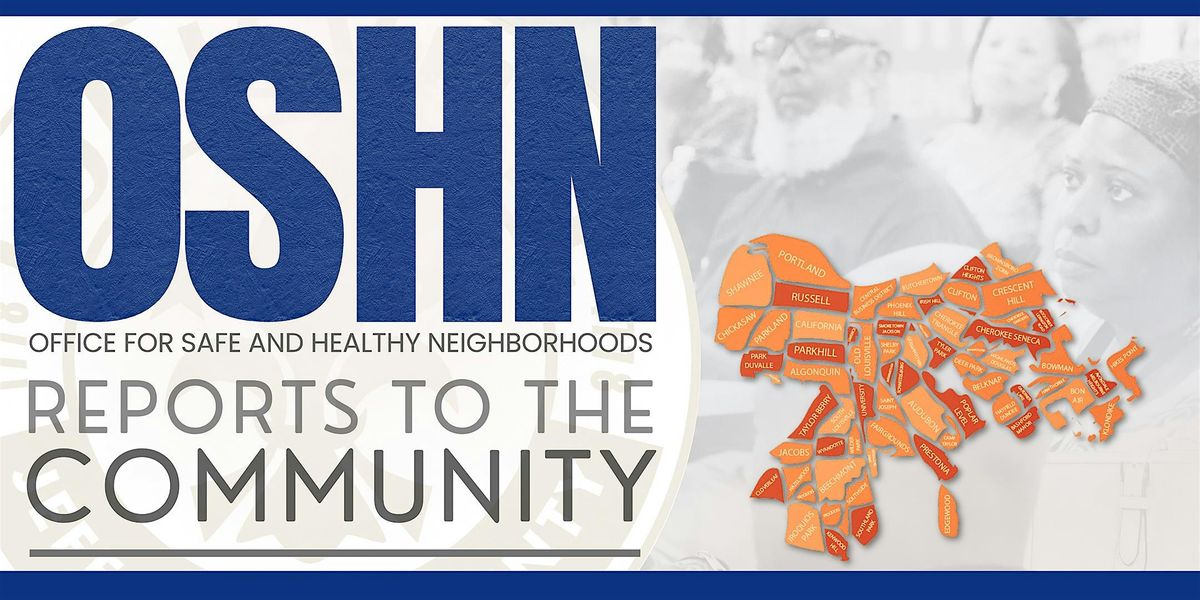 Office For Safe  & Healthy Neighborhoods - Reports To The Community