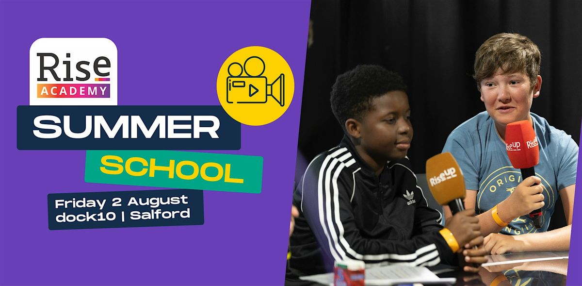 Rise Academy Summer School | Salford | Friday 2nd August