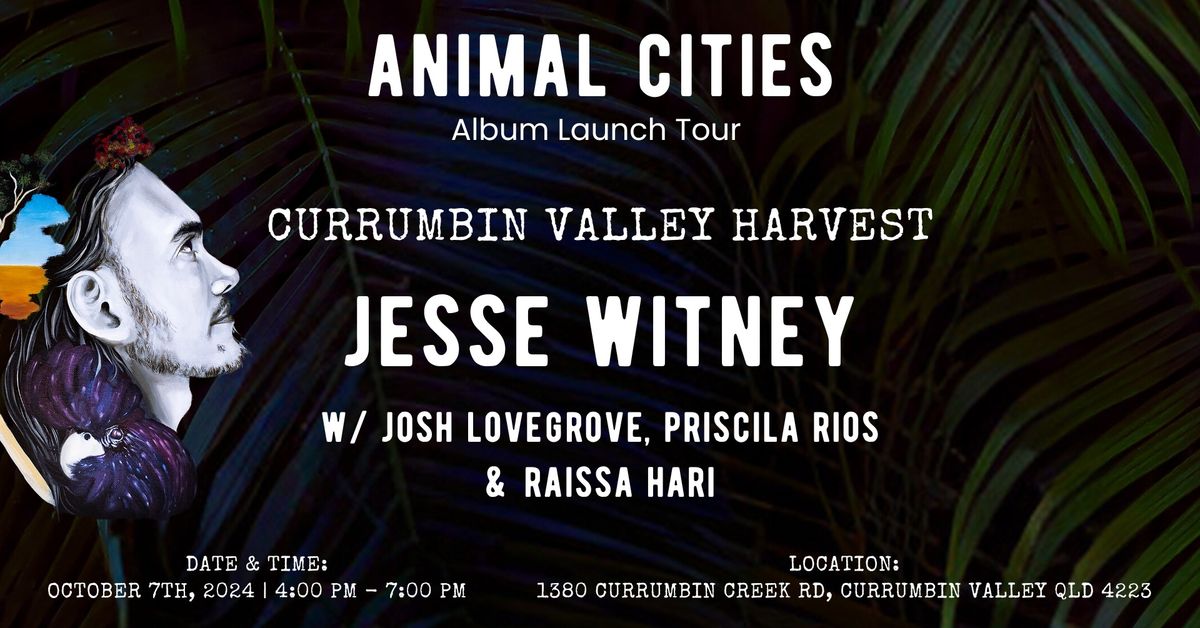 Jesse Witney 'Animal Cities' Album Launch Tour w\/ Josh Love Grove, Priscila Rios & Raissa Hari