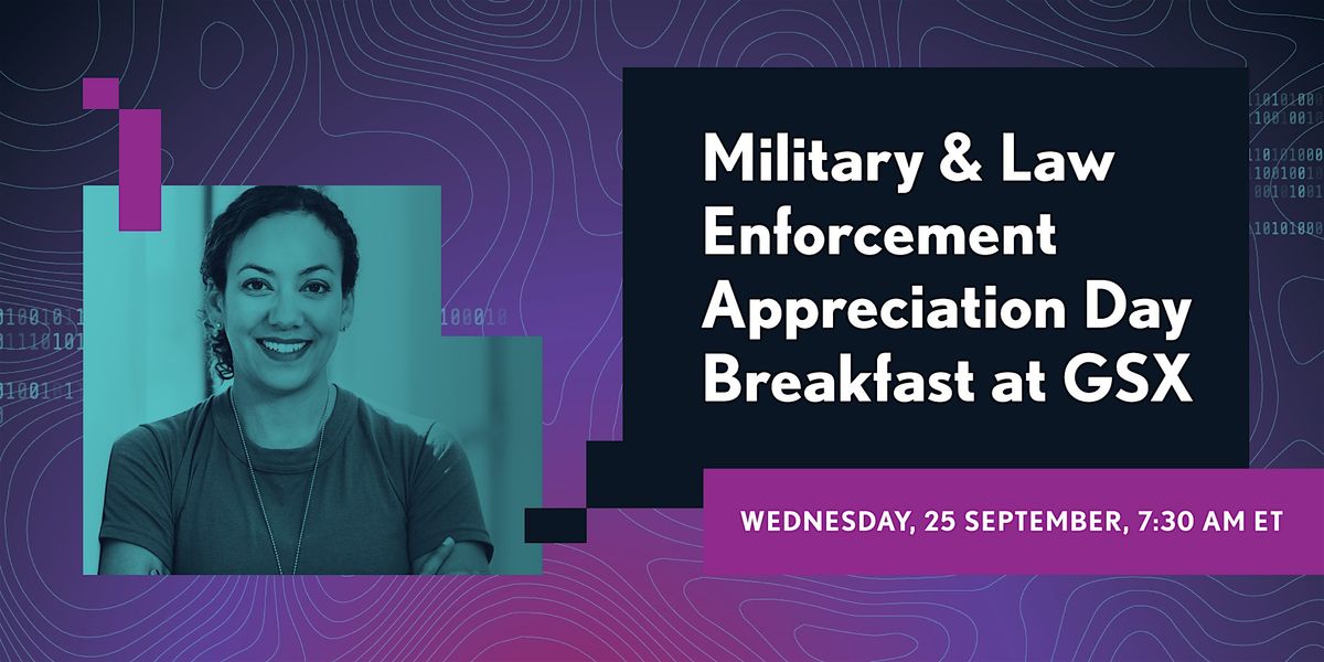 Military and Law Enforcement Appreciation Day Breakfast at GSX