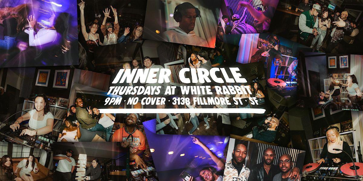 Inner Circle: Thursdays at White Rabbit ft. Ivy The DJ