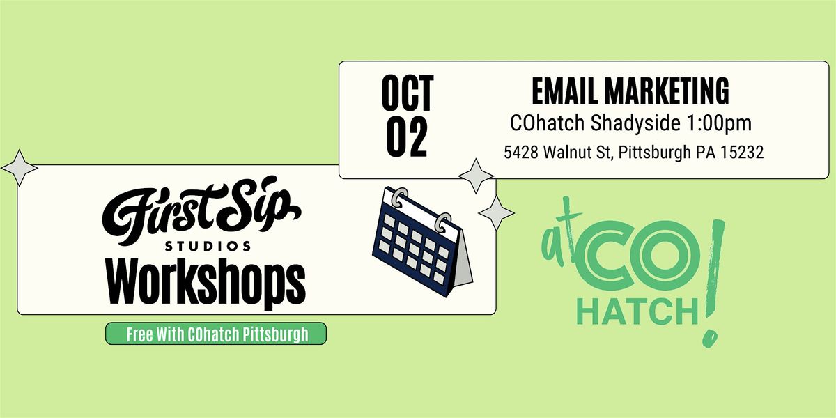 First Sip Studios Workshop- Email Marketing