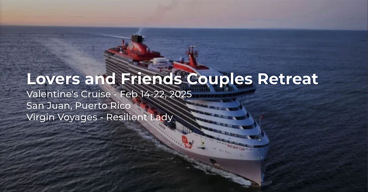 Lovers & Friends Couples Retreat & Cruise on Virgin Voyages