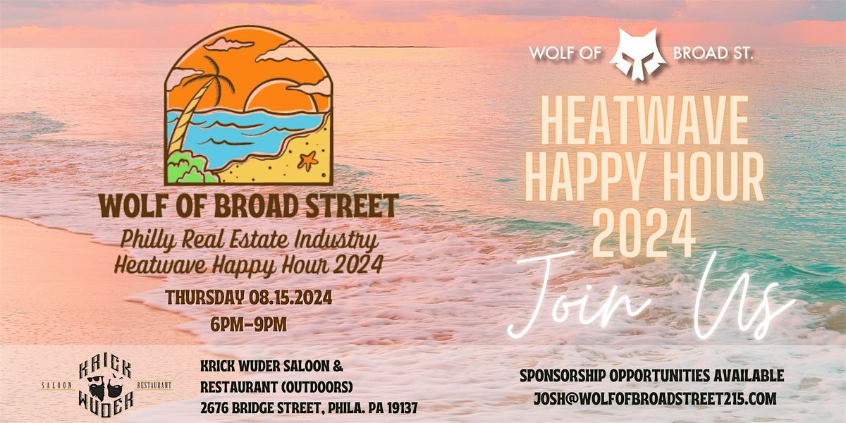 Wolf of Broad Street "Heatwave Happy Hour 2024" at Krick Wuder Saloon