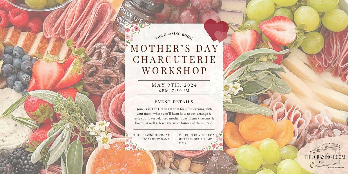 Mother's Day Charcuterie Workshop at The Grazing Room