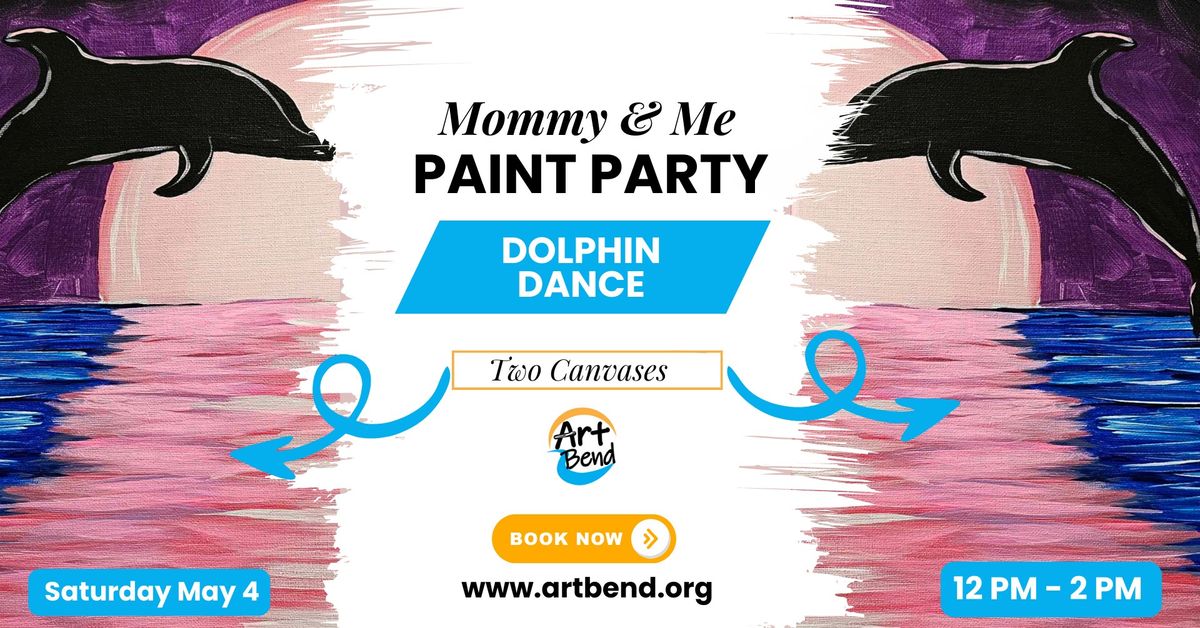 ? Dolphin Dance: Mommy & Me Paint Party