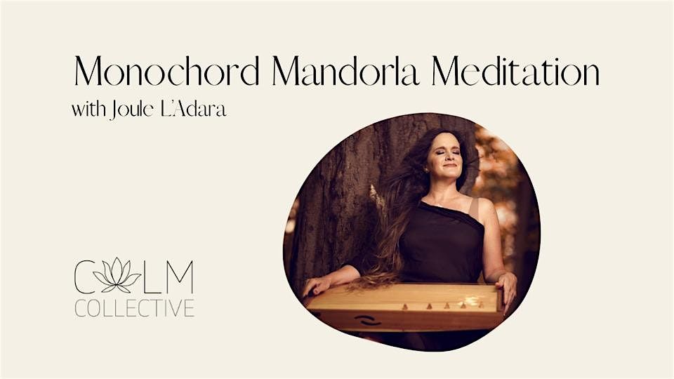 Monochord Sound Meditation (Sound Bath) with Joule L\u2019Adara