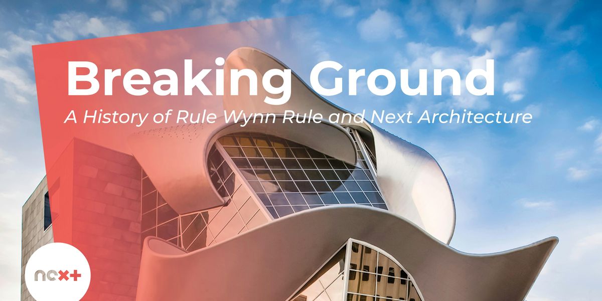 EDW2024: Breaking Ground: A History of Rule Wynn Rule and Next Architecture