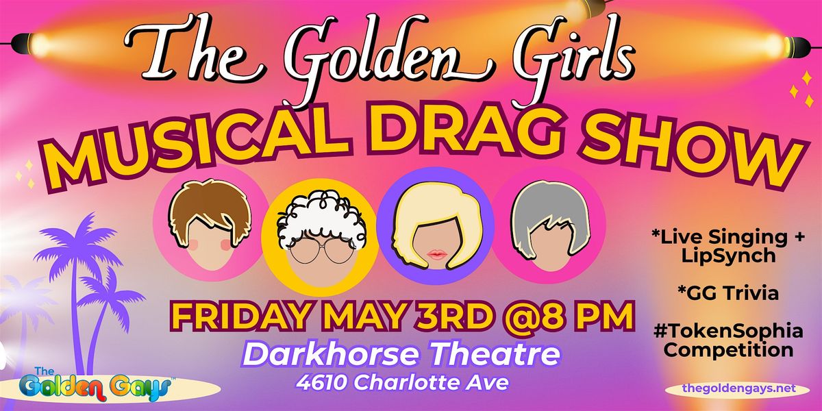 Nashville - Golden Girls Musical Drag Show - Darkhorse Theatre