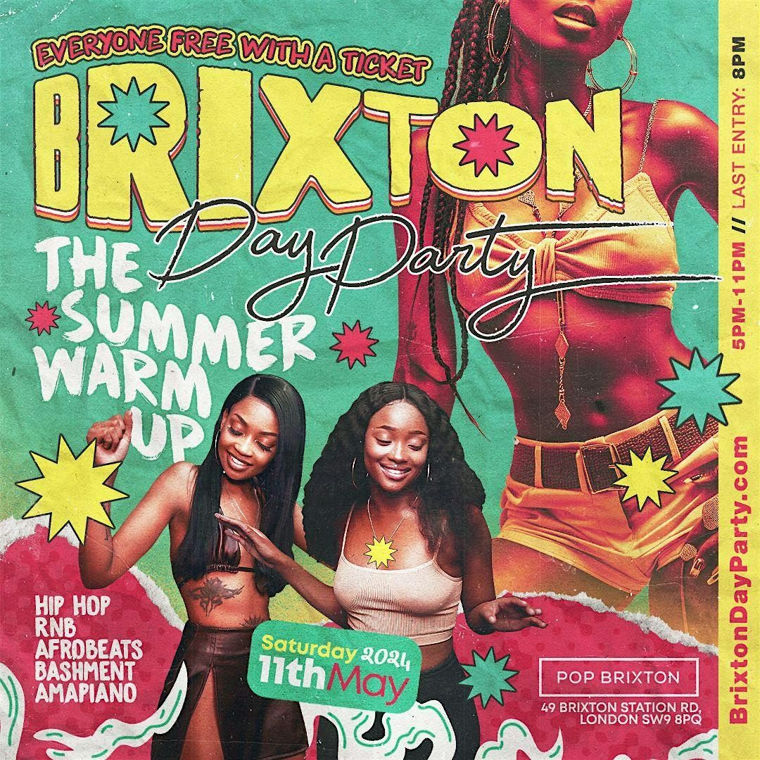 Brixton  Day Party - Everyone 100% Free All Day