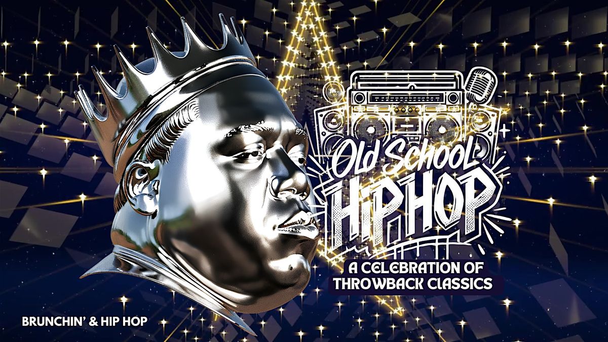 Brunch\u2019in + Hip Hop - Old School Hip Hop - SAT 30 NOV