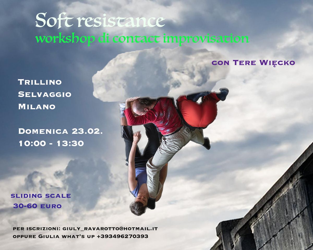 SOFT RESISTANCE  - workshop based on contact improvisation and collective care 