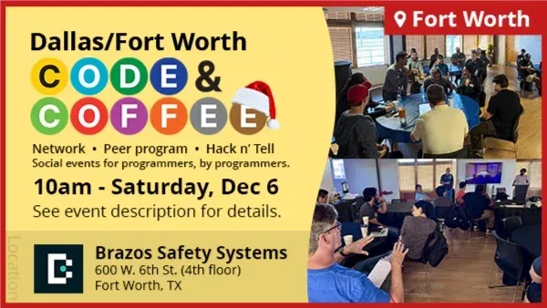 DFW Code & Coffee #25 at Brazos Safety Systems