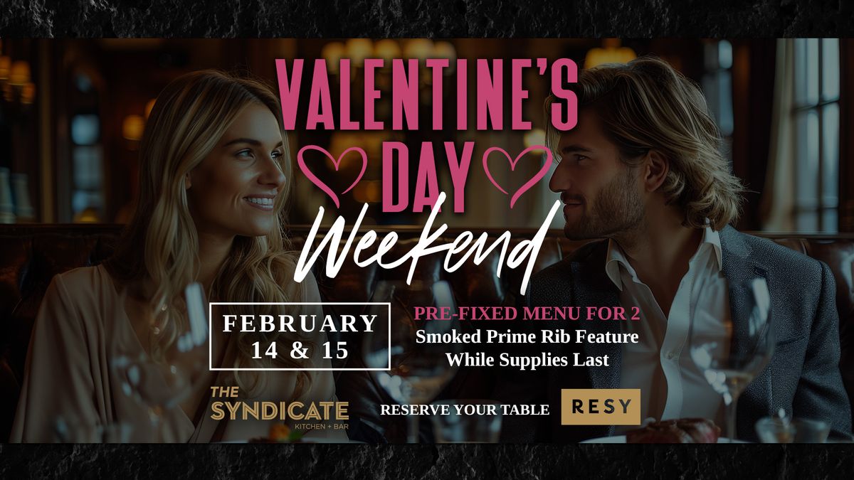 Valentine's Day Weekend