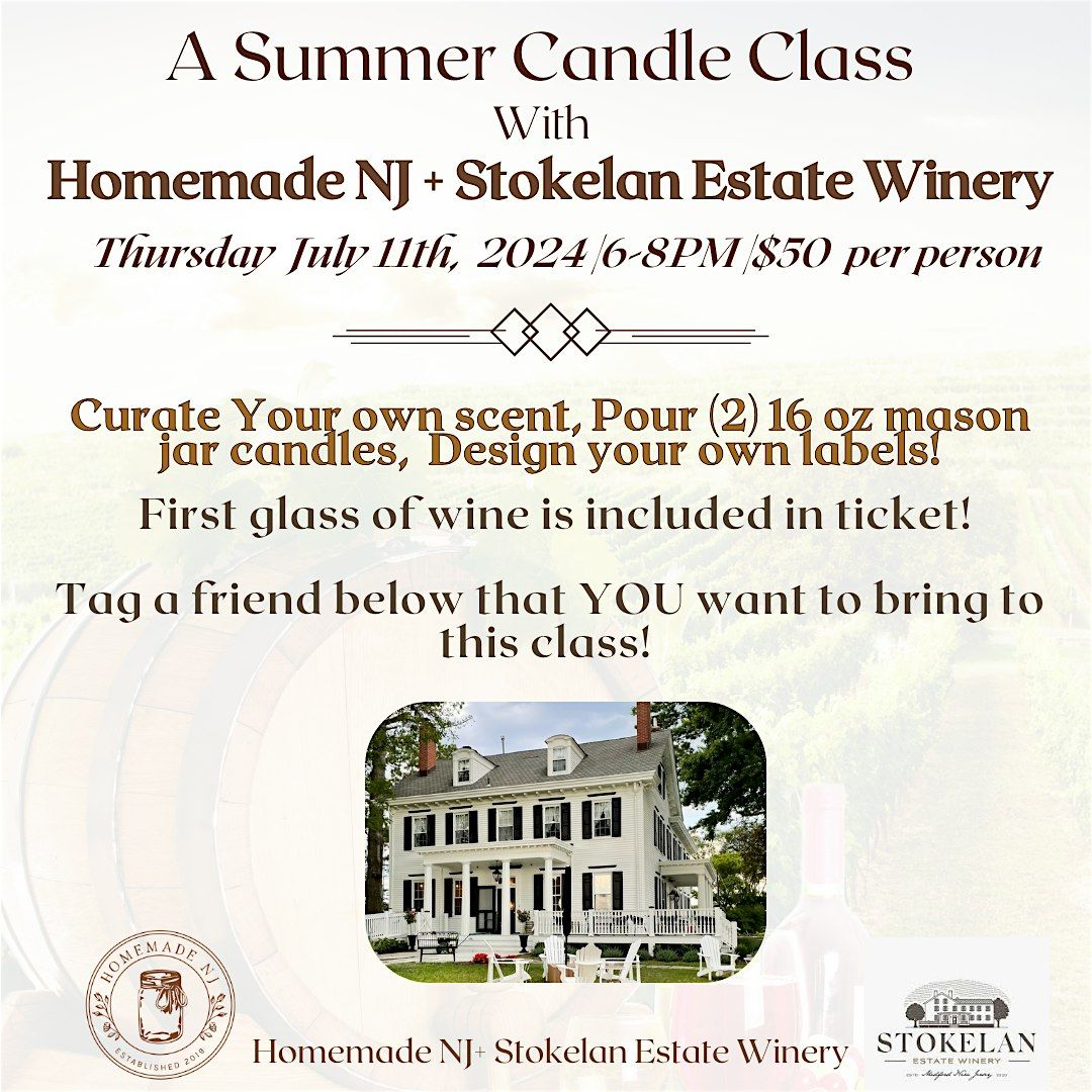 Thursday July 11th Summer candle making class at Stokelan Estate Winery