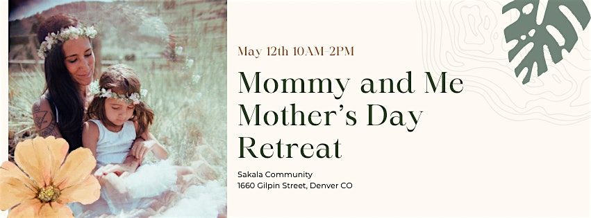 Mommy and Me Day Retreat