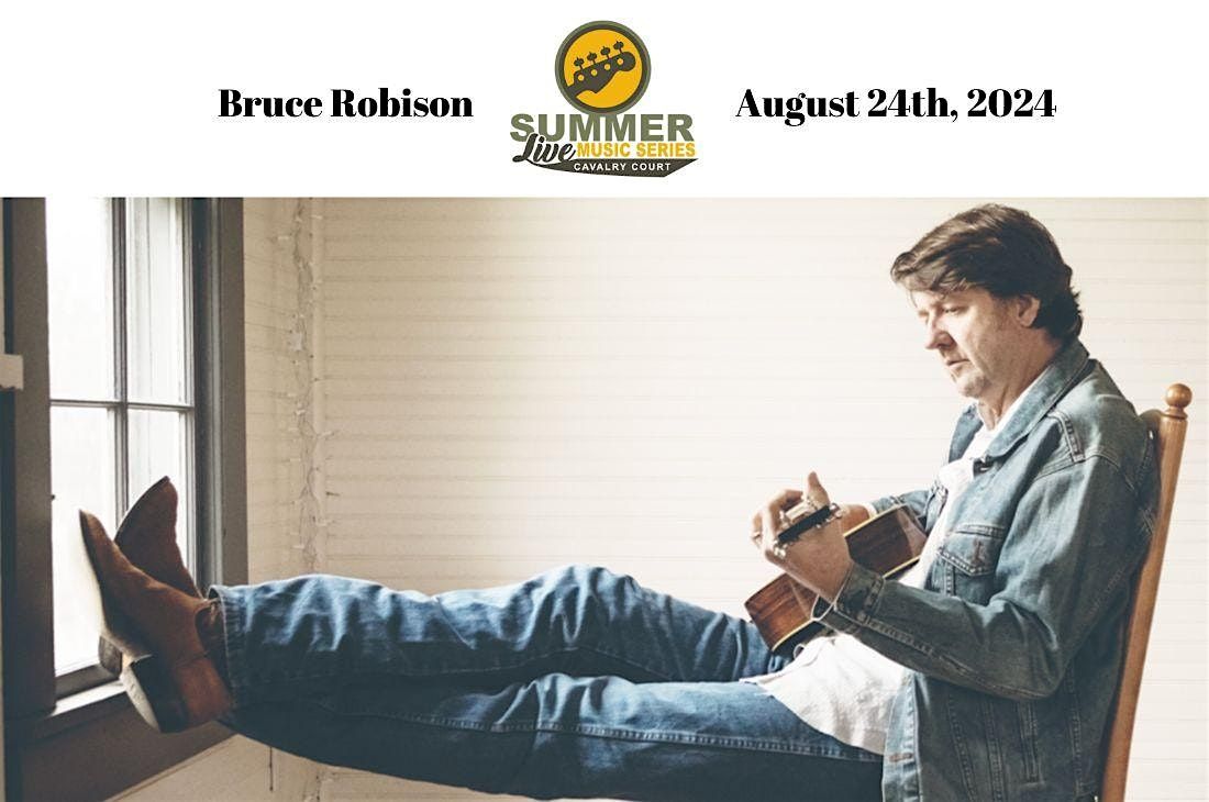 Bruce Robison | Summer Live Music Series