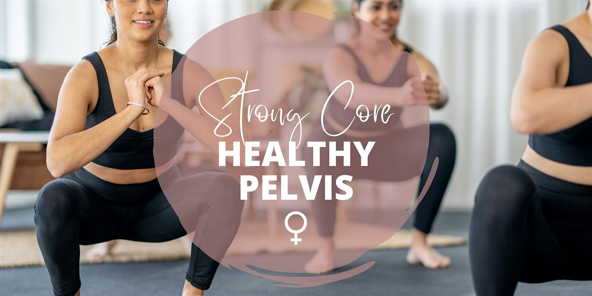 Strong Core Healthy Pelvis