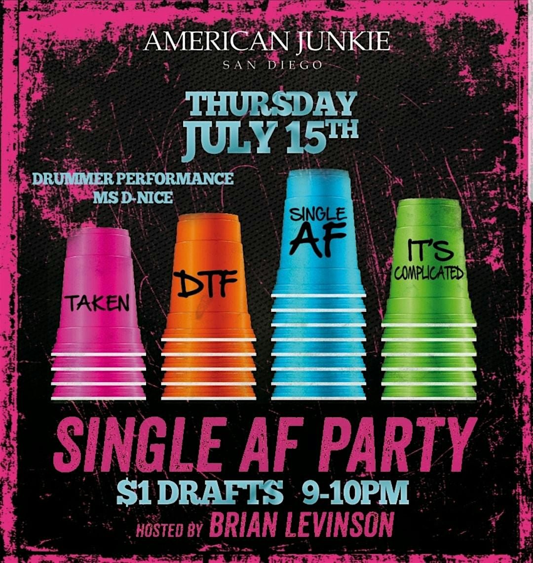 Levinson Group Presents: Single AF Party - American Junkie