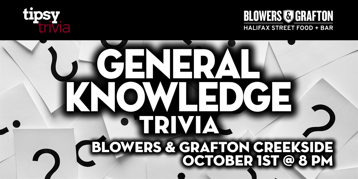 Calgary:Blowers & Grafton Creekside - General Knowledge Trivia - Oct 1, 8pm