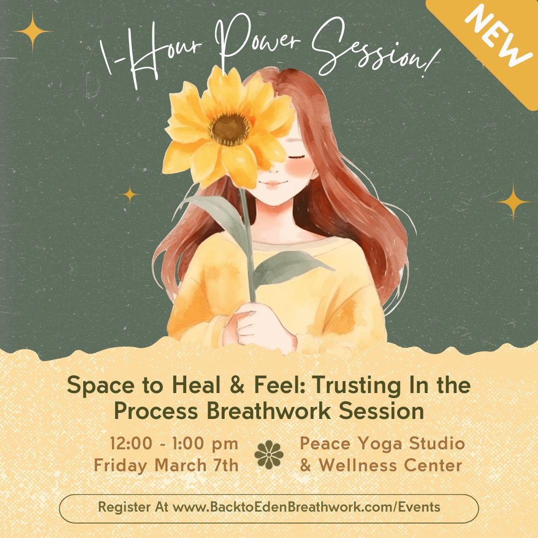 Space to Heal & Feel: Trusting In the Process Breathwork Session