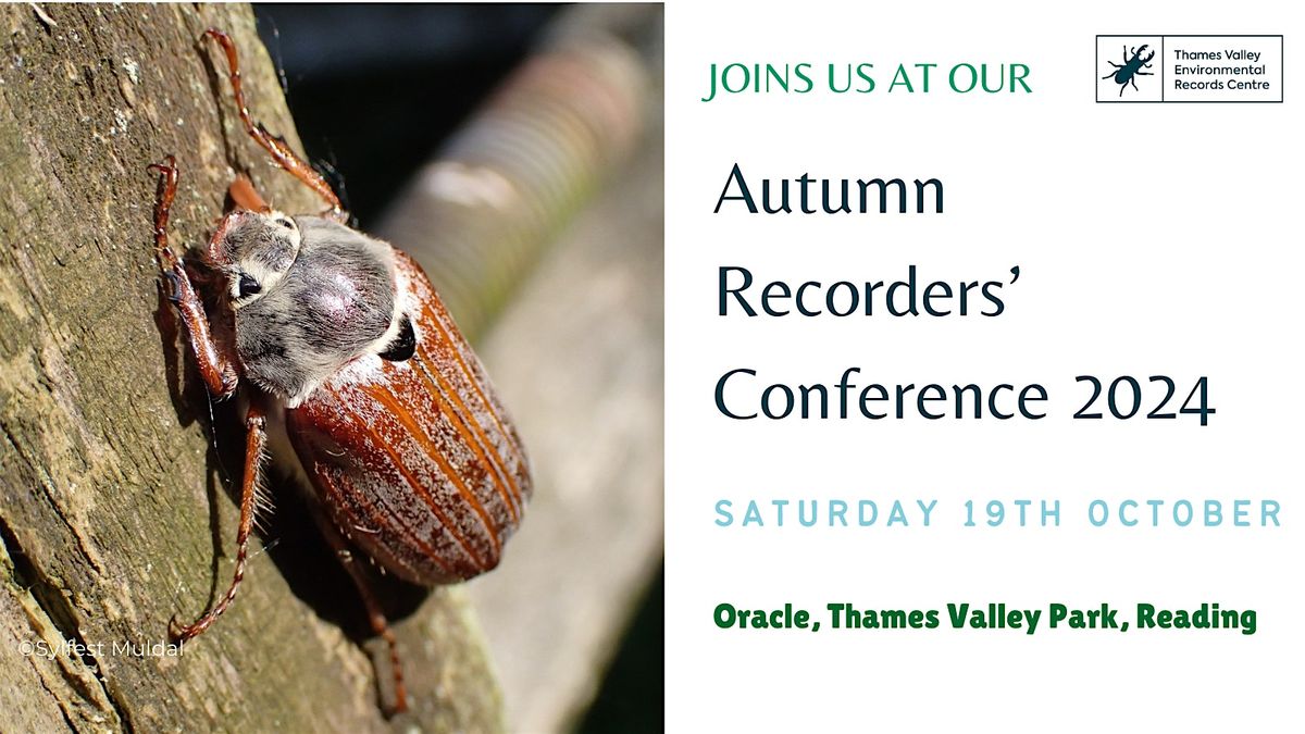 Thames Valley Environmental Records Centre (TVERC) Autumn Conference 2024