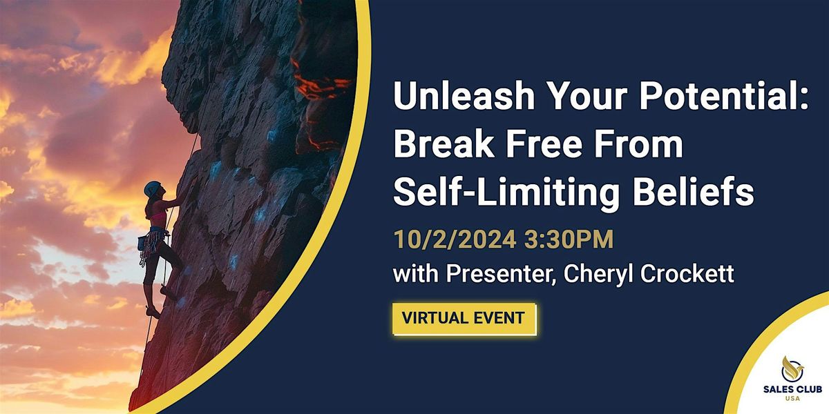 Unleash Your Potential: Break Free From Self-Limiting Beliefs