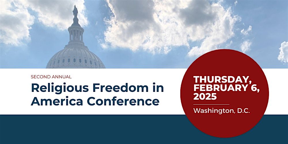 2nd Annual Religious Freedom in America Conference