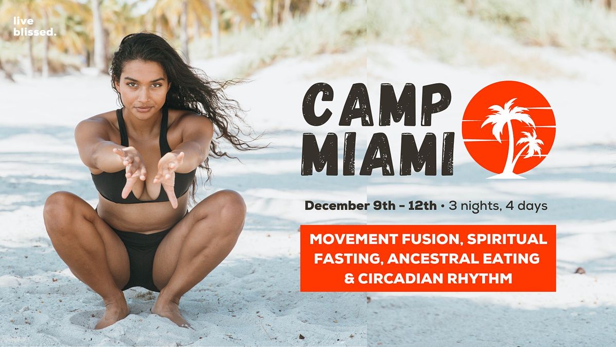 CAMP MIAMI | primal movement + fasting retreat